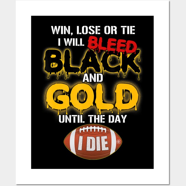 Pittsburgh football jersey limited edition win lose or tie Wall Art by Tianna Bahringer